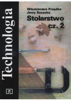 Technologia Stolarstwo część 2