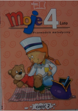 Moje 4 lata. Przewodnik metodyczny, cz. 2