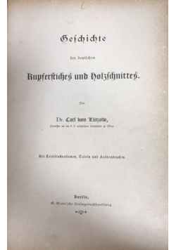Geschichte des deutschen kupferstiches und holzschnittes, 1891 r.