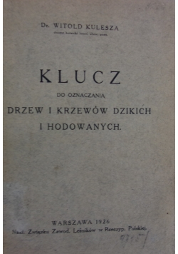 Klucz do oznaczania drzew i krzewów dzikich ,1926r.