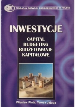 Inwestycje: capital budgeting - budżetowanie kapitałowe