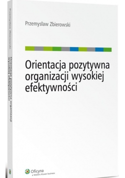 Orientacja pozytywna organizacji wysokiej efektywności