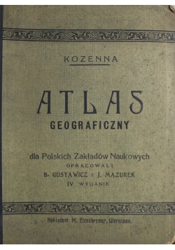 Kozenna atlas geograficzny dla szkół średnich 1923 r.