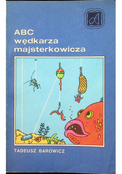 Abc wędkarza majsterkowicza