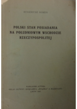 Polski stan posiadania na południowym wschodzie Rzeczypospolitej, 1937r.