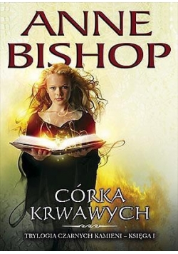 Trylogia Czarnych Kamieni T.1 Córka Krwawych