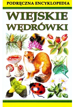Podręczna encyklopedia wiejskie wędrówki
