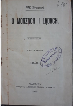 O morzach i lądach, 1907 r.
