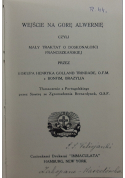 Wejście na gorę Alwernię czyli mały traktat o doskonałości Franciszkańskiej, 1948 r.