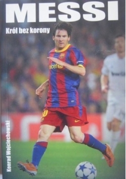 Messi Król bez korony
