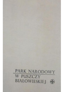 Park Narodowy w Puszczy Białowieskiej