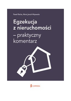 Egzekucja z nieruchomości - praktyczny komentarz