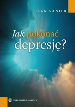 Jak pokonać depresję - Jean Venier