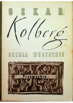 Kolberg dzieła wszystkie Tom 35 Przemyskie Reprint z 1891 r
