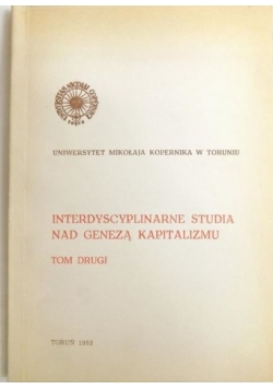 Interdyscyplinarne studia nad genezą kapitalizmu. T. II