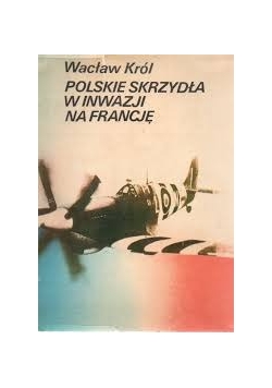 Polskie skrzydła w inwazji na Francję