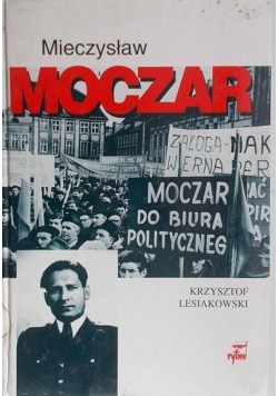 Mieczysław Moczar "Mietek". Biografia polityczna