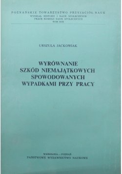 Wyrównanie szkód niemajątkowych spowodowanych wypadkami przy pracy