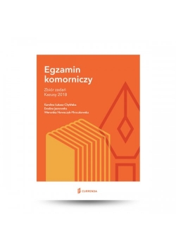Egzamin komorniczy. Zbiór zadań. Kazusy 2018