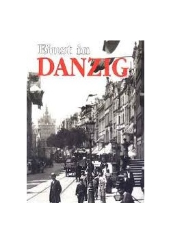 Einst in Danzig