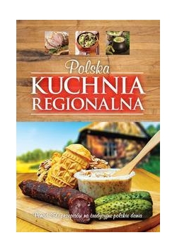 Polska kuchnia regionalna Wyd. 2014