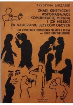 Znaki kinetyczne wspomagające komunikację mowną i ich miejsce w nauczaniu języków obcych