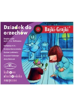 Bajki - Grajki. Dziadek do orzechów CD