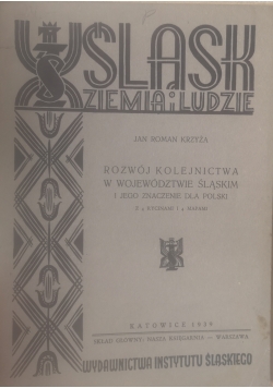 Rozwój kolejnictwa w województwie śląskim i jego znaczenie dla Polski, 1939 r.
