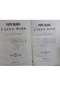 Piotr Skarga i jego wiek ,Tom I i II, 1850r.