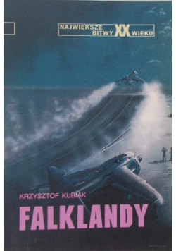 Największe bitwy XX wieku  Falklandy