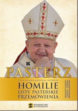 Pasterz - homilie, listy pasterskie, przemówienia