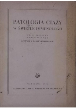 Patologia ciąży w świetle immunologii