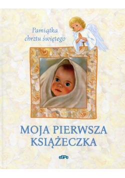 Moja pierwsza książeczka Pamiątka chrztu świętego
