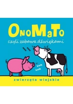 OnoMaTo czyli zabawa dźwiękami. Zwierzęta wiejski