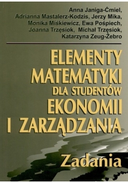 Elementy matematyki dla studentów ekonomii i zarządzania zadania