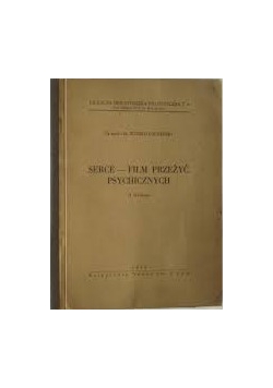 Serce-Film przeżyć psychicznych , 1946 r.