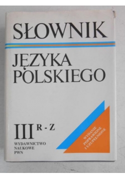 Słownik języka polskiego. Tom III