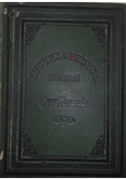Encyklopedia Powszechna ,1884r.,Tom 9