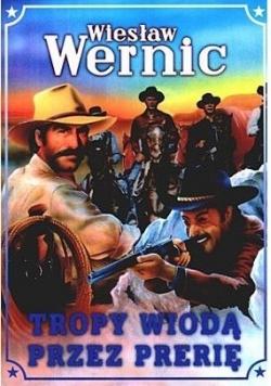 Tropy wiodą przez prerię