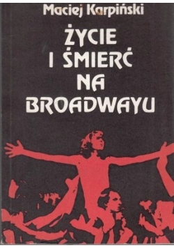 Życie i śmierć na Broadwayu