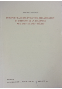 Europe et pays-bas: Evolution elaboration et diffusion de la tolerance