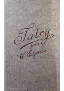 Illustrowany Przewodnik do Tatr i Pienin reprint 1886 r