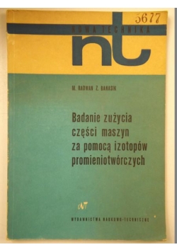 Badanie zużycia maszyn za pomocą izotopów promieniotwórczych