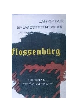 Flossenburg. Nieznany obóz zagłady