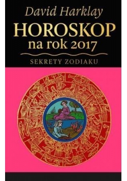 Horoskop na rok 2017. Sekrety Zodiaku