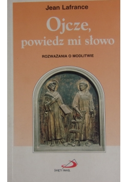 Ojcze powiedz mi słowo