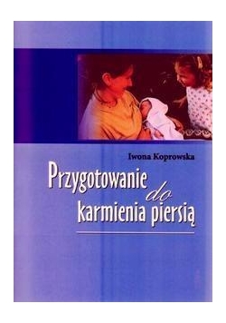 Przygotowanie do karmienia piersią