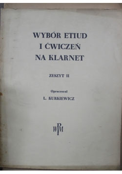 Wybór etiud i ćwiczeń na klarnet zeszyt II