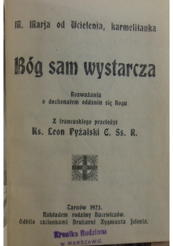 Bóg sam wystarcza, 1923 r.