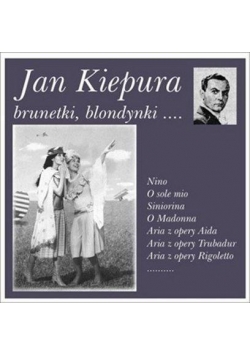 Brunetki, Blondynki - Jan Kiepura SOLITON